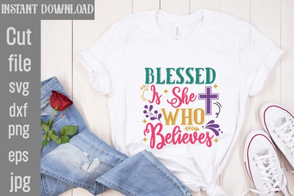 Blessed is She SVG: Graphics for T-Shirt Designs