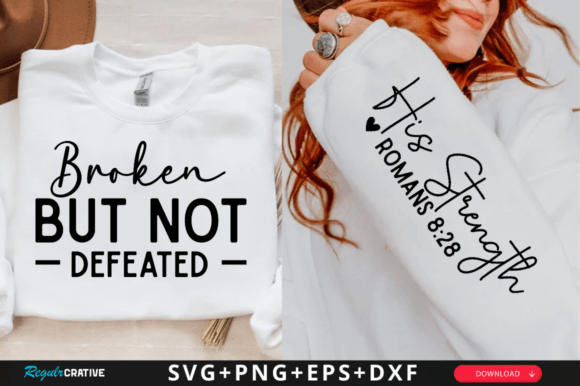 Broken but Not Defeated Sleeve Svg: Graphics for T-Shirt Designs