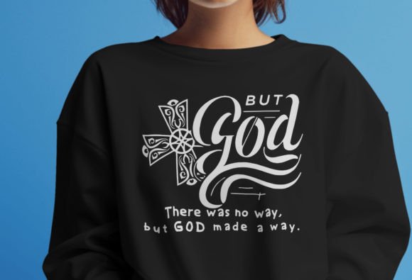 But God SVG: Faith Graphics for T-Shirt Designs