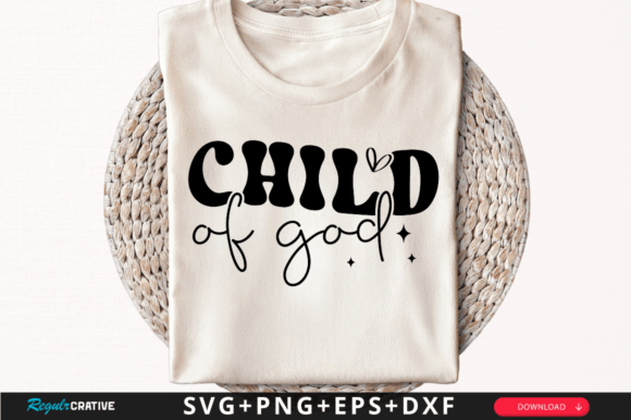Child of God SVG: Graphics for T-Shirt Designs