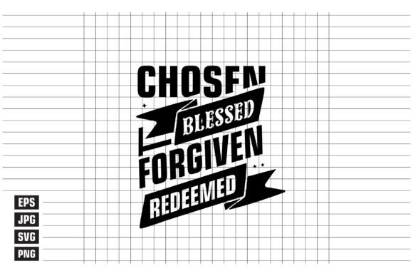 Chosen Blessed Graphics for T-Shirt Designs