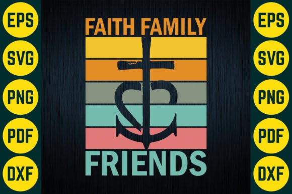 Faith Family Friends SVG: Premium Graphics for T-Shirt Designs