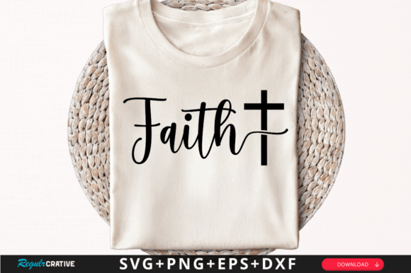 Faith T-Shirt Svg Design: Graphics for T-Shirt Designs