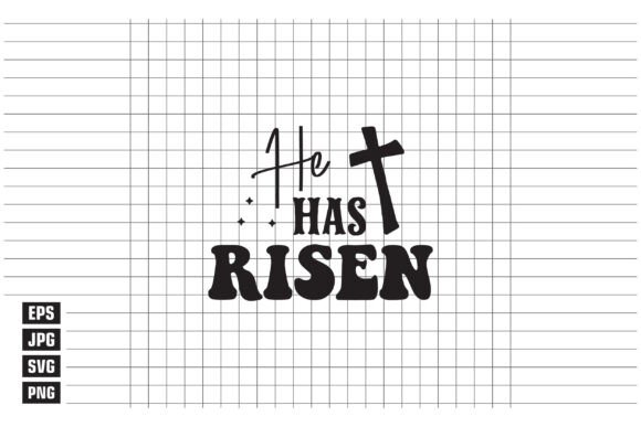 He Has Risen Graphics for T-Shirt Designs