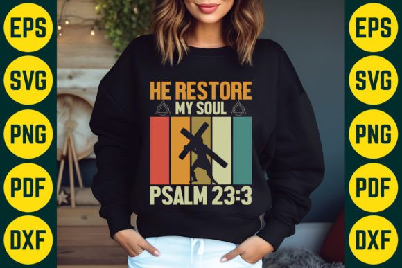 He Restore My Soul SVG for T-Shirt Designs & Graphics
