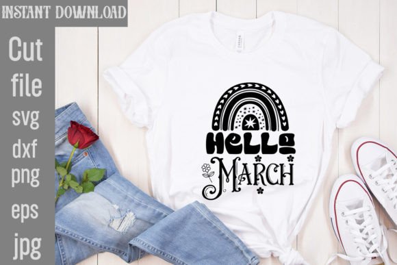 Hello March SVG: Graphics for T-Shirt Designs