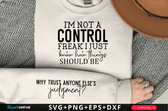 I'm Not a Control Freak Faith SVG for T-Shirt Designs