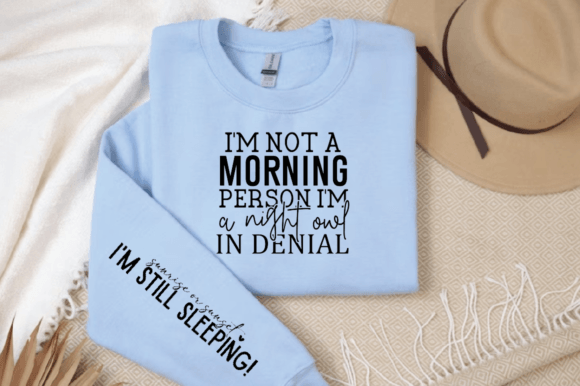 I'm Not a Morning Person SVG: Graphics for T-Shirt Designs