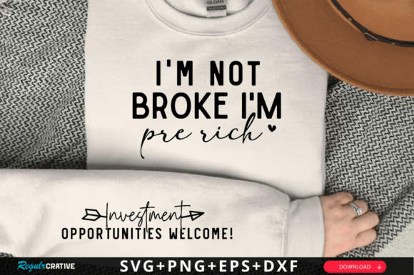 I m Not Broke Pre-rich SVG for Graphics
