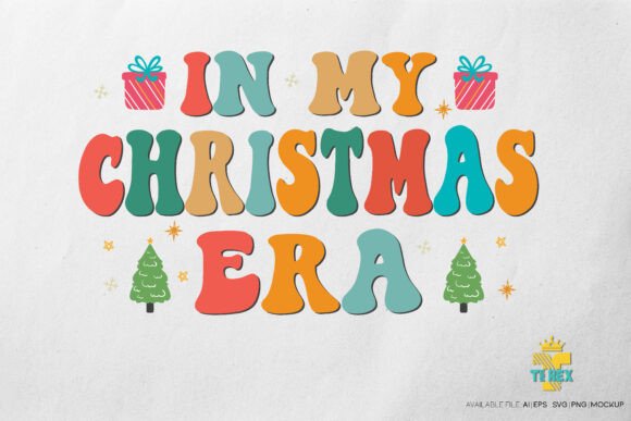 In My Christmas Era Graphics for T-Shirt Designs
