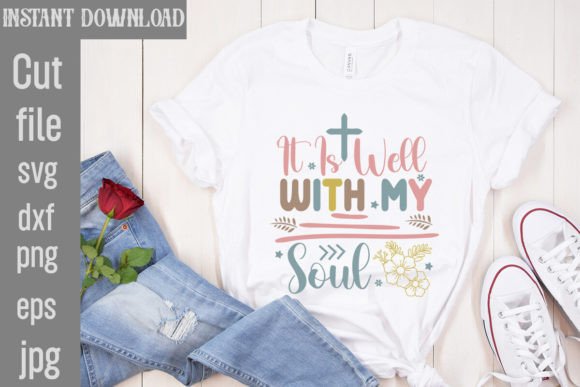 It is Well SVG: Graphics for T-Shirt Designs