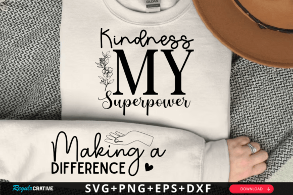 Kindness My Superpower Sleeve Svg Design: Graphics & T-Shirt Designs