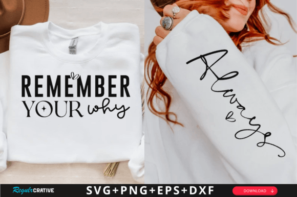 Remember Your Why Sleeve Svg: Graphics for T-Shirt Designs