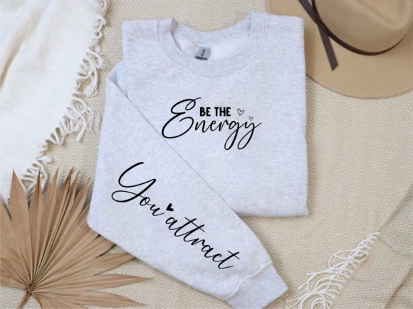 Reviewing Be the Energy You Attract Sleeve Svg for Embroidery