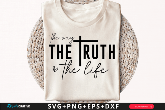 The Way the Truth the Life Sleeve Svg De Graphics